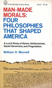 Cover of: Man-made morals: four philosophies that shaped America