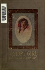 The story girl by Lucy Maud Montgomery