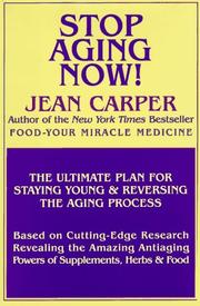 Cover of: Stop aging now! by Jean Carper