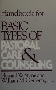 Cover of: Handbook for Basic types of pastoral care and counseling
