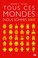 Cover of: Tous ces mondes