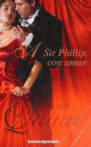 Cover of: A Sir Phillip, con amor by Julia Quinn