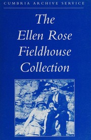 Cover of: The Ellen Rose Fieldhouse Collection by Cumbria Archive Service
