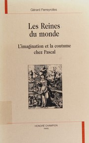 Cover of: Les reines du monde: l'imagination et la coutume chez Pascal