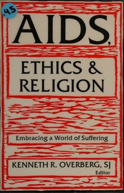 Cover of: Aids, ethics & religion: embracing a world of suffering