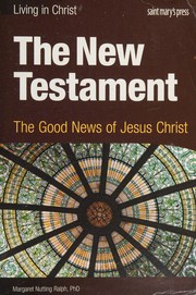 Cover of: The New Testament: the good news of Jesus Christ