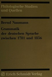 Cover of: Grammatik der deutschen Sprache zwischen 1781 und 1856: die Kategorien der deutschen Grammatik in der Tradition von Johann Werner Meiner und Johann Christoph Adelung