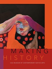 Cover of: Making History: The IAIA Museum of Contemporary Native Arts
