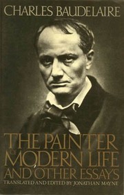 Cover of: The  painter of modern life and other essays by Charles Baudelaire