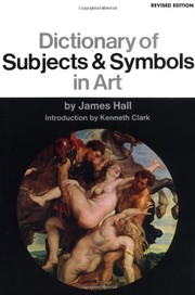 Cover of: Dictionary of subjects and symbols in art by Hall, James