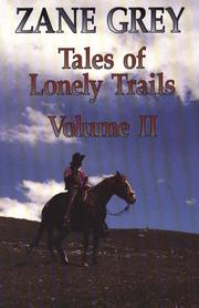 Cover of: Tales of lonely trails by Zane Grey, Zane Grey