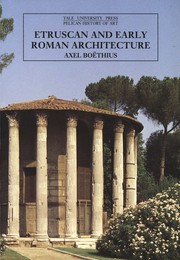 Cover of: Etruscan and early Roman architecture by Axel Boëthius