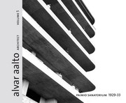 Cover of: Alvar Aalto Architect Vol. 5 Paimio Sanatorium 1928 33 by Esa Laaksonen