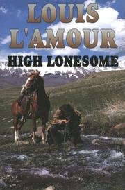 Cover of: High lonesome by Louis L'Amour, Louis L'Amour