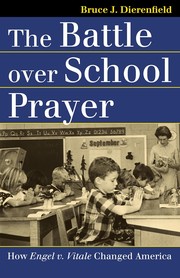 Cover of: The battle over school prayer by Bruce J. Dierenfield