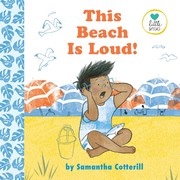 Cover of: This Beach Is Loud! by Samantha Cotterill, Samantha Cotterill