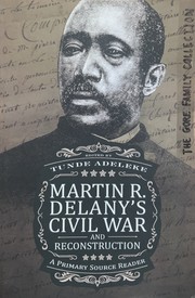 Cover of: Martin R. Delany’s Civil War and Reconstruction