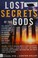 Cover of: Lost secrets of the gods