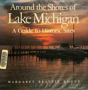 Cover of: Around the shores of Lake Michigan: a guide to historic sites