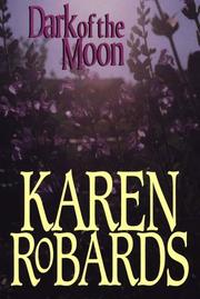 Cover of: Dark of the moon by Karen Robards