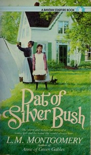 Pat of Silver Bush by Lucy Maud Montgomery