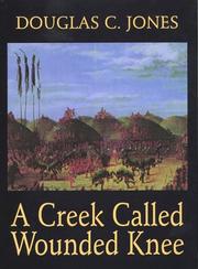 Cover of: A creek called Wounded Knee by Jones, Douglas C.