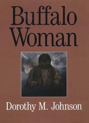 Cover of: Buffalo woman by Dorothy M. Johnson