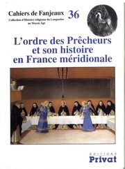 Cover of: L' Ordre des Prêcheurs et son histoire en France méridionale