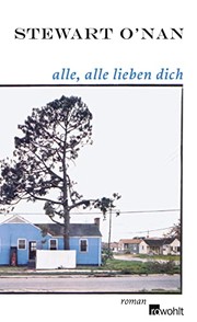 Cover of: Alle, alle lieben dich by Stewart O'Nan