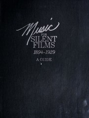 Cover of: Music for silent films, 1894-1929 by Gillian B. Anderson