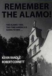 Cover of: Remember the Alamo! (G K Hall Large Print Book Series (Cloth)) by Kevin D. Randle, Kevin Randle, Robert Cornett, Kevin Randle, Robert Cornett