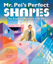 Cover of: Mr. Pei's Perfect Shapes: the Story of Architect I. M. Pei