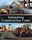 Cover of: Estimating Construction Costs