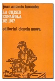 Cover of: La crisis española de 1917. by Juan Antonio Lacomba