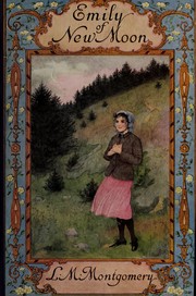 Cover of: Emily of New Moon by Lucy Maud Montgomery