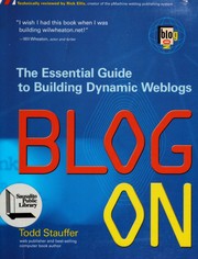 Cover of: Blog on: the essential guide to building dynamic weblogs