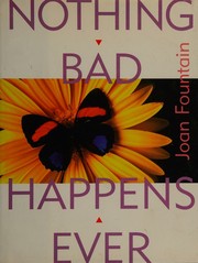 Cover of: Nothing bad happens, ever