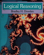 Cover of: Logical reasoning by Bradley Harris Dowden