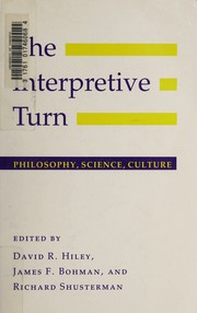 Cover of: The Interpretive turn by edited by David R. Hiley, James F. Bohman, and Richard Shusterman.