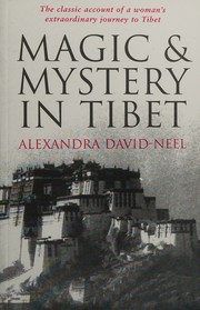 Cover of: Magic and mystery in Tibet by Alexandra David-Néel