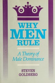 Cover of: Why men rule by Goldberg, Steven