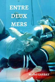 Cover of: Entre Deux Mers by Michel Garbay