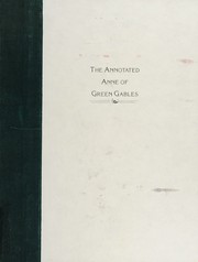 Cover of: The annotated Anne of Green Gables by Lucy Maud Montgomery