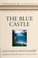 Cover of: The Blue Castle