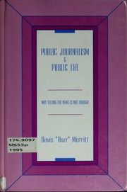 Cover of: Public journalism and public life by Davis Merritt, Davis Merritt