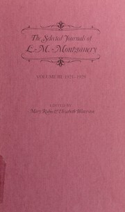 The Selected Journals of L. M. Montgomery, 1921-1929 by Lucy Maud Montgomery