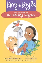 Cover of: King and Kayla and the Case of the Unhappy Neighbor by Dori Hillestad Butler, Nancy Meyers