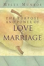 Cover of: The Purpose and Power of Love & Marriage