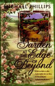 Cover of: The garden at the edge of beyond by Michael R. Phillips