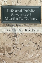 Cover of: Life and Public Services of Martin R. Delany